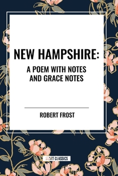 New Hampshire: A Poem with Notes and Grace Notes