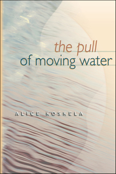 Paperback The Pull of Moving Water Book