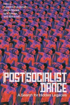 Paperback (Post)Socialist Dance: A Search for Hidden Legacies Book