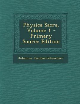 Paperback Physica Sacra, Volume 1 - Primary Source Edition [Latin] Book