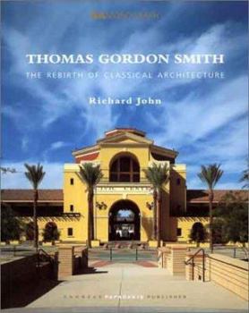 Paperback Thomas Gordon Smith and the Rebirth of Classical Architecture Book