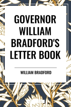 Governor William Bradford's Letter Book