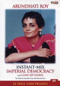 Instant-Mix Imperial Democracy: Two Talks by Arundhati Roy, with Howard Zinn