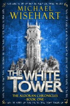 Paperback The White Tower (The Aldoran Chronicles) Book