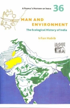 Paperback A People's History of India 36: Man and Environment Book