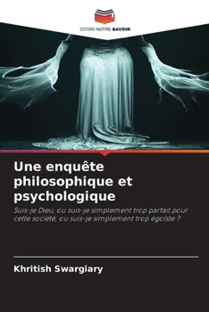 Une enquête philosophique et psychologique (French Edition)