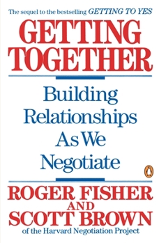 Paperback Getting Together: Building Relationships as We Negotiate Book