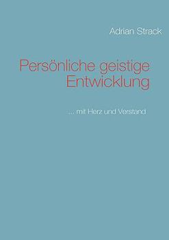 Paperback Persönliche geistige Entwicklung: ... mit Herz und Verstand [German] Book