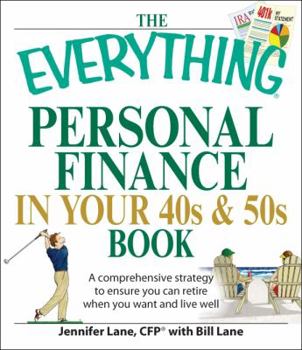 Paperback The Everything Personal Finance in Your 40s & 50s Book: A Comprehensive Strategy to Ensure You Can Retire When You Want and Live Well Book