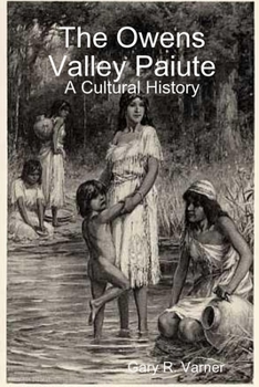 Paperback The Owens Valley Paiute - A Cultural History Book