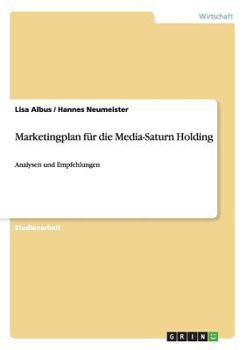 Paperback Marketingplan für die Media-Saturn Holding: Analysen und Empfehlungen [German] Book