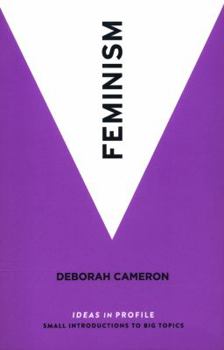 Feminism: Ideas in Profile - Book  of the Ideas in Profile