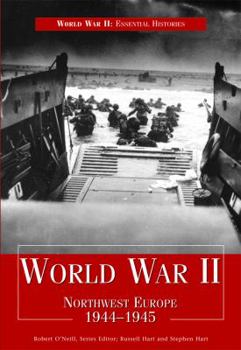Library Binding World War II: Northwest Europe 1944-1945 Book