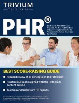 Paperback PHR Study Guide 2022-2023: Exam Prep with Practice Test Questions and Answer Explanations for the Professional in Human Resources Certification Book