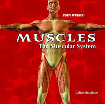 Library Binding Muscles: The Muscular System Book