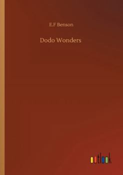 Dodo Wonders - Book #3 of the Dodo Trilogy
