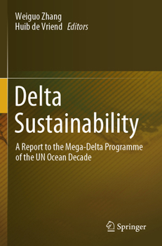 Paperback Delta Sustainability: A Report to the Mega-Delta Programme of the UN Ocean Decade Book