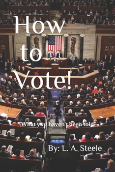 Paperback How to VOTE!: What you haven't been told Book