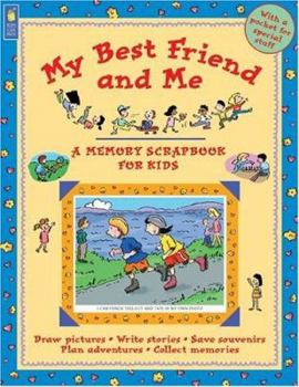 Paperback My Best Friend and Me: A Memory Scrapbook for Kids Book