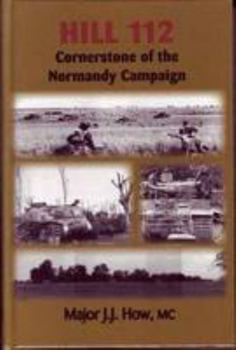 Hardcover Hill 112: Cornerstone of the Normandy Campaign Book