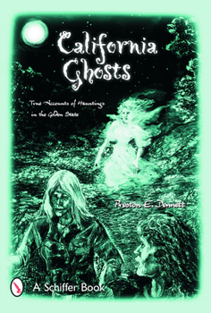 Paperback California Ghosts: True Accounts of Hauntings in the Golden State Book