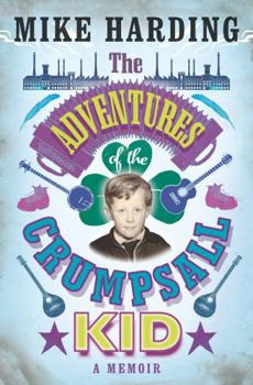 Hardcover The Adventures of the Crumpsall Kid: A Memoir Book