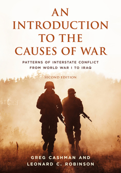 Paperback An Introduction to the Causes of War: Patterns of Interstate Conflict from World War I to Iraq Book