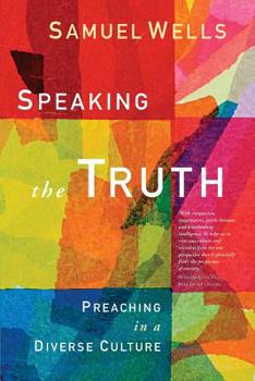 Paperback Speaking the Truth: Preaching in a diverse culture Book
