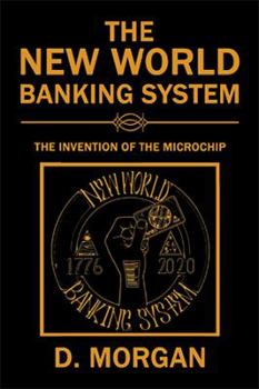 Hardcover The New World Banking System: The Invention of the Microchip Book