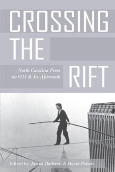 Paperback Crossing the Rift: North Carolina Poets on 9/11 and Its Aftermath Book