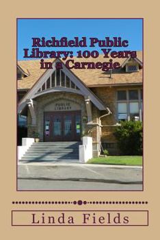 Paperback Richfield Public Library: 100 Years in a Carnegie Book