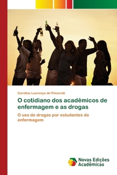 Paperback O cotidiano dos acadêmicos de enfermagem e as drogas [Portuguese] Book