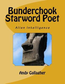 Paperback Bunderchook Starword Poet: Alien Intelligence Book