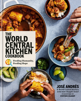 Hardcover The World Central Kitchen Cookbook: Feeding Humanity, Feeding Hope Book
