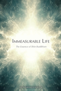 Paperback Immeasurable Life: The Essence of Shin Buddhism Book