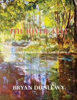 Paperback The River Test: A Painter's Journey from Source to Sea Book