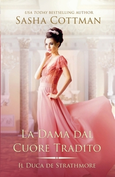 Paperback La Dama dal Cuore Tradito [Italian] Book
