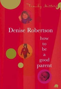 Paperback Family Matters: How to Be a Good Parent Book