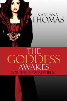 Paperback The Goddess Awakes for the New Republic Book
