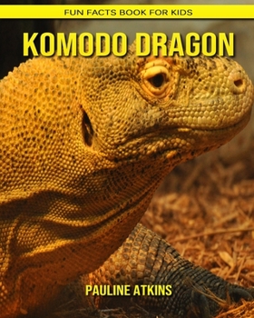 Paperback Komodo dragon: Fun Facts Book for Kids Book