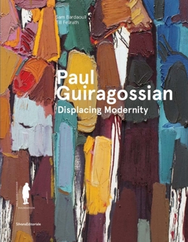 Hardcover Paul Guiragossian: Displacing Modernity Book