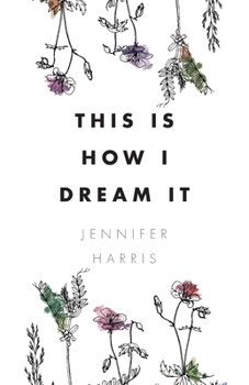 Paperback This is How I Dream It Book