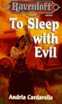 To Sleep with Evil - Book #16 of the Ravenloft