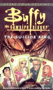 The Suicide King - Book #2 of the Buffy the Vampire Slayer: Season 2