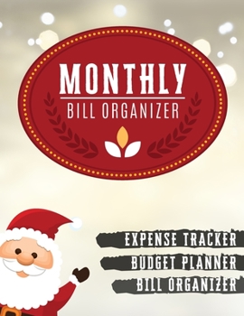 Paperback Monthly Bill Organizer: monthly budget notebook - Weekly Expense Tracker Bill Organizer Notebook for Business or Personal Finance Planning Wor Book