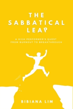 Paperback The Sabbatical Leap: A High Performer's Quest From Burnout to Breakthrough Book