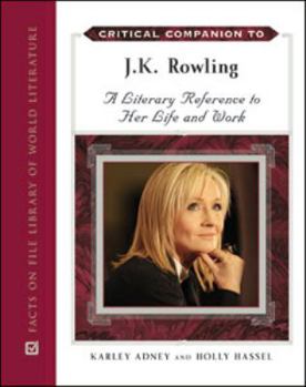 Hardcover Critical Companion to J.K. Rowling: A Literary Reference to Her Life and Work Book