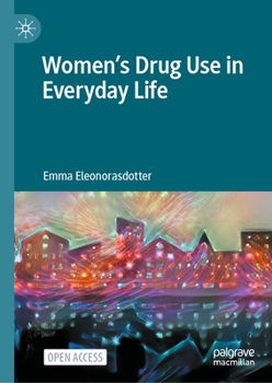 Hardcover Women's Drug Use in Everyday Life Book