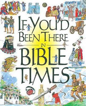 Hardcover If You'd Been There in Bible Times Book