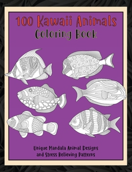 Paperback 100 Kawaii Animals - Coloring Book - Unique Mandala Animal Designs and Stress Relieving Patterns Book